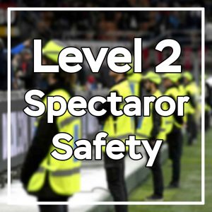 Level 2 Sprectaror Safety